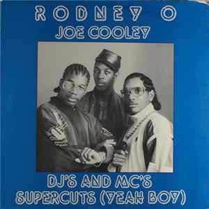 Rodney O & Joe Cooley - DJ's And MC's / Supercuts (Yeah Boy) flac