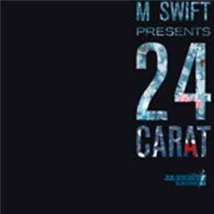 M-Swift - Presents 24 Carat flac