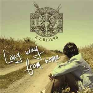 E.Z. Riders - Long Way From Home flac
