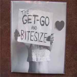 Bitesize, The Get Go - The Get-Go and Bitesize 7" flac