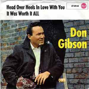 Don Gibson - Head Over Heels In Love With You / It Was Worth It All flac