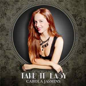 Carola Jasmins - Take It Easy flac