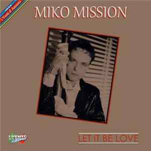 Miko Mission - Let It Be Love flac