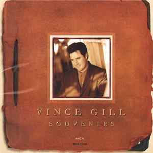 Vince Gill - Souvenirs flac
