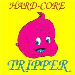 Hard-Core Tripper - Hard-Core Tripper flac