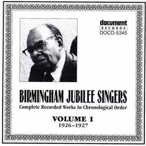 Birmingham Jubilee Singers - Complete Recorded Works In Chronological Order Volume 1 (1926-1927) flac