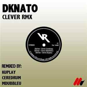 DkNato - Clever (Remixes) flac