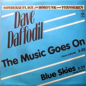Dave Daffodil - The Music Goes On / Blue Skies flac