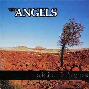 The Angels - Skin & Bone flac