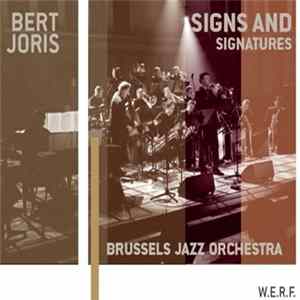 Brussels Jazz Orchestra & Bert Joris - Signs And Signatures flac