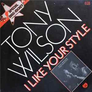 Tony Wilson - I Like Your Style flac