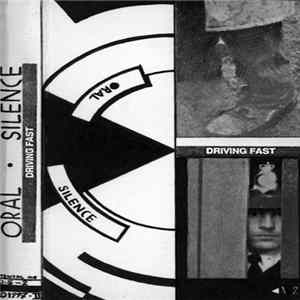 Oral Silence - Driving Fast flac