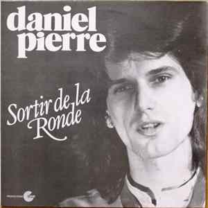 Daniel Pierre - Sortir De La Ronde flac