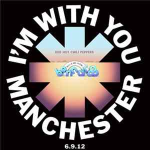 Red Hot Chili Peppers - I'm With You - 2012/06/09 Manchester, TN flac