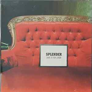 Splender - Save It For Later flac