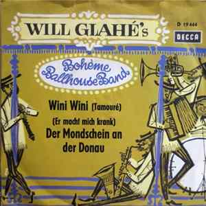 Will Glahé's Boheme Ballhouse Band - Wini Wini (Tamouré) / (Er Macht Mich Krank) Der Mondschein An Der Donau flac