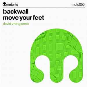 Backwall - Move Your Feet flac