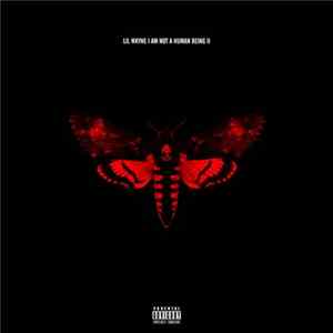 Lil Wayne - I Am Not A Human Being II flac