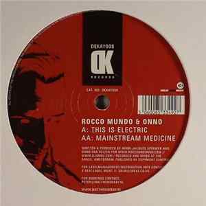 Rocco Mundo & ONNO - This Is Electric / Mainstream Medicine flac