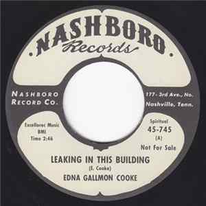 Edna Gallmon Cooke - Leaking In This Building / Lord When I Get Home flac