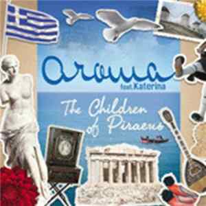 Aroma Feat. Katerina - The Children Of Piraeus flac
