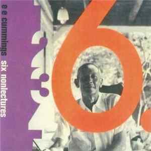 E. E. Cummings - Six Nonlectures: Six flac