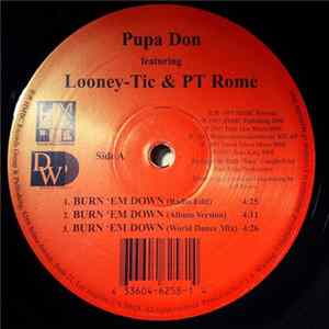 Pupa Don Featuring Looney-Tic / PT Rome - Burn 'Em Down flac