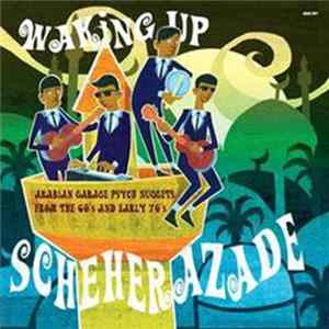 Various - Waking Up Scheherazade flac