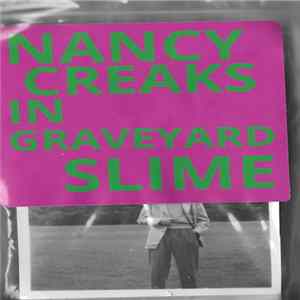 D. Coelacanth - Nancy Creaks In Graveyard Slime flac