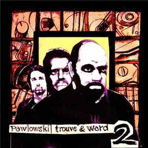 Mauro Pawlowski, Craig Ward, Rudy Trouvé - Volume 2 flac
