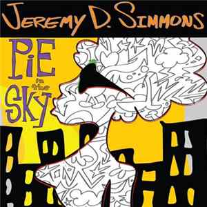 Jeremy D. Simmons - Pie in the Sky flac