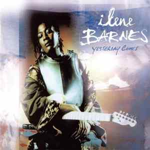Ilene Barnes - Yesterday Comes flac