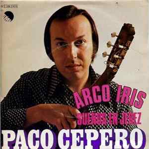Paco Cepero - Arco Iris / Sueños En Jerez flac