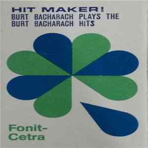 Burt Bacharach - Hit Maker! Burt Bacharach Plays The Burt Bacharach Hits flac