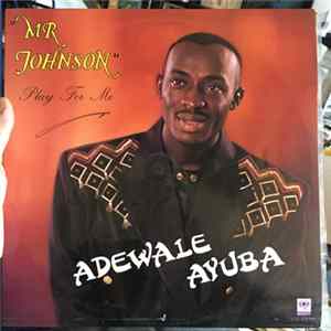 Adewale Ayuba - Mr Johnson Play For Me flac