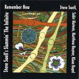 Steve Swell's Slammin' The Infinite - Remember Now flac