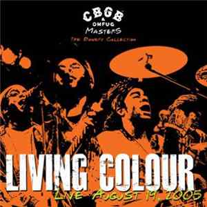 Living Colour - CBGB OMFUG Masters: Live August 19, 2005 The Bowery Collection flac