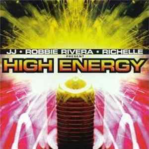 JJ • Robbie Rivera • Richelle - High Energy flac