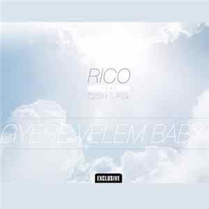 Rico Feat. P.G. & C2SH - Gyere Velem Baby flac