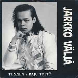 Jarkko Väljä - Tunnen / Raju Tyttö flac