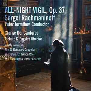 Gloriae Dei Cantores - All-Night Vigil, Op. 37 flac