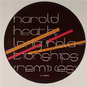 Harold Heath - Long Relationships (Remixes) flac