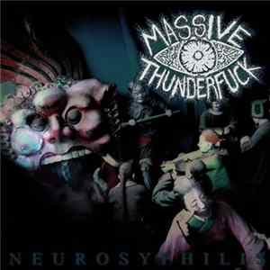 Massive Thunderfuck - Neurosyphilis flac