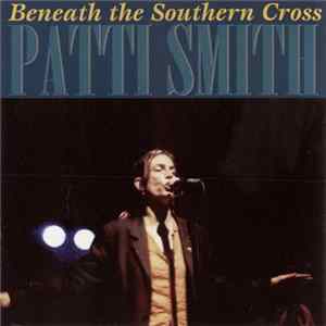 Patti Smith - Beneath The Southern Cross flac
