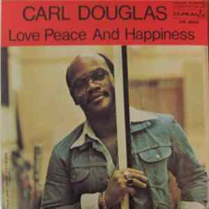 Carl Douglas - Love, Peace And Happiness flac