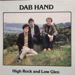Dab Hand - High Rock And Low Glen flac