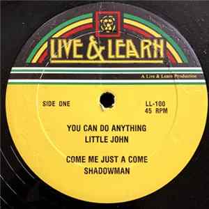 Little John / Shadow Man - You Can Do Anything / Come Me Just A Come flac