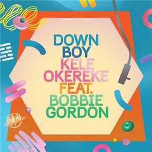 Kele Okereke Feat. Bobbie Gordon - Down Boy flac