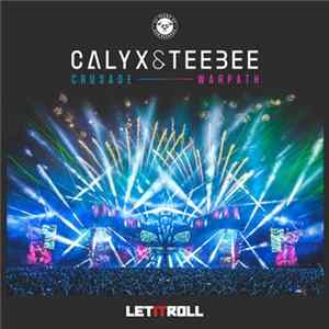 Calyx & Teebee - Crusade / Warpath flac