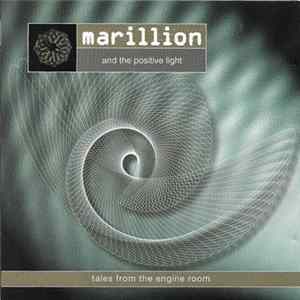 Marillion And The Positive Light - Tales From The Engine Room flac